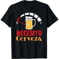 thumbnail image 1 of Necesito Cerveza Mexican Beer Funny T-Shirt, 1 of 4