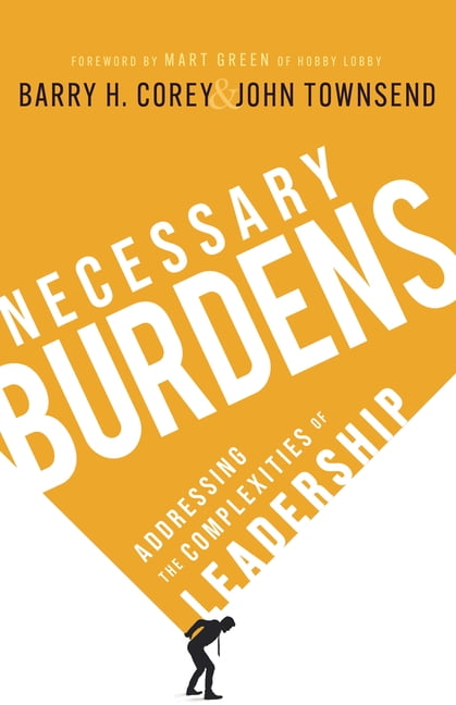 Necessary Burdens: Addressing the Complexities of Leadership, (Hardcover)