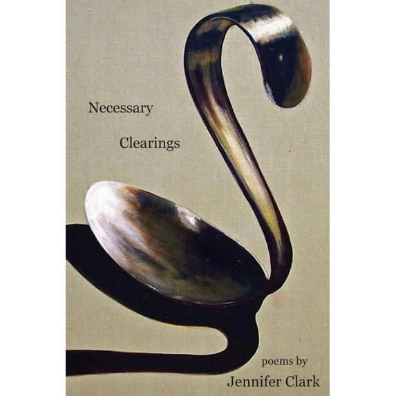 Necessary Clearings (Paperback)