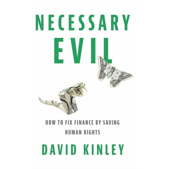 Necessary Evil: How to Fix Finance by Saving Human Rights, (Hardcover)