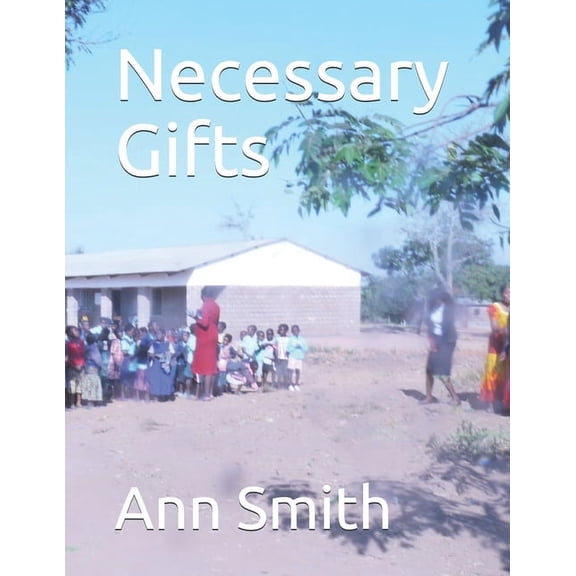 Necessary Gifts, (Paperback)
