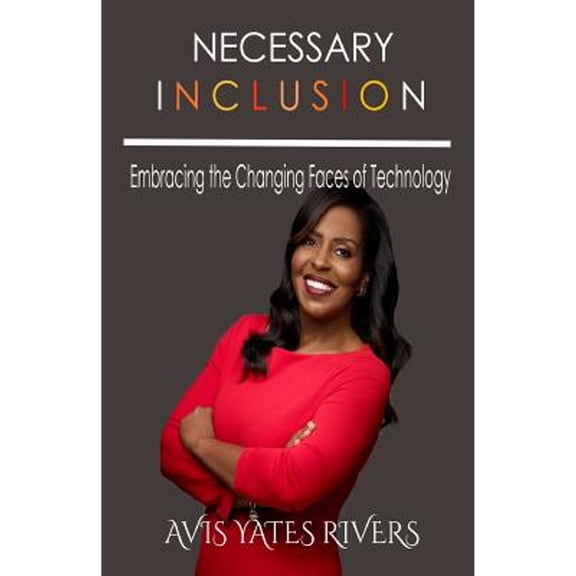 Pre-Owned Necessary Inclusion: Embracing the Changing Faces of Technology (PB) Paperback