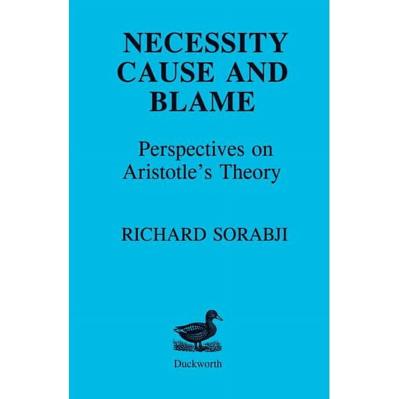 Necessity, Cause and Blame: Perspectives on Aristotle's Theory, (Paperback)