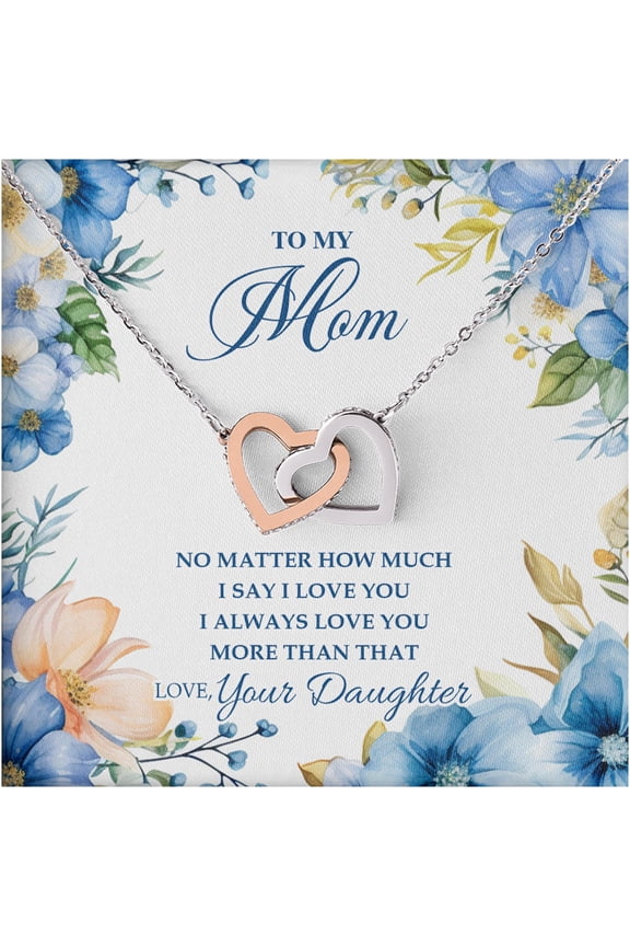 Necklace for Mom from Daughter, Double Heart Pendant Jewelry Gift, To My Mom Love Your Daughter Card, Birthday Graduation Present, Sentimental Keepsake for Mother