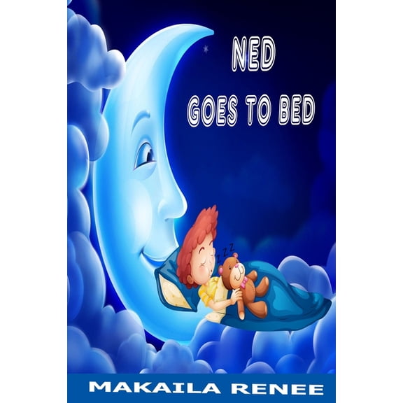 Ned Goes to Bed, (Paperback)