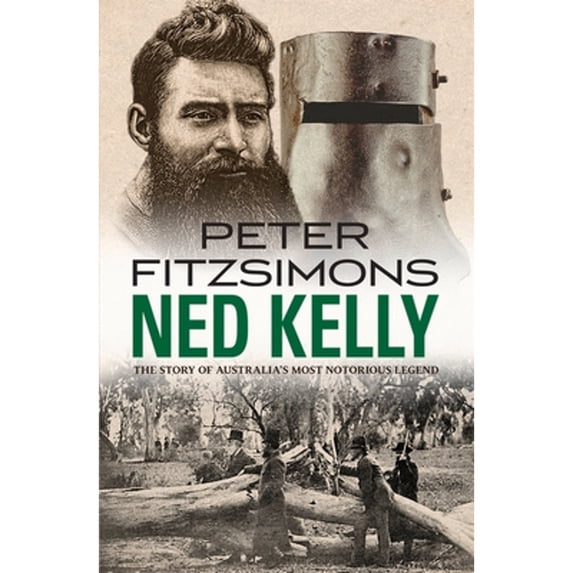 Pre-Owned Ned Kelly: The Story of Australia's Most Notorious Legend (Paperback) 085798814X 9780857988140