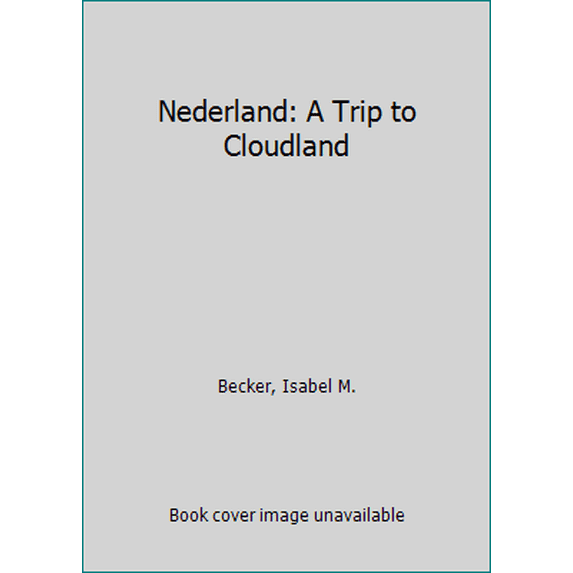 Pre-Owned Nederland: A Trip to Cloudland (Paperback) 097537110X 9780975371107