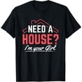 thumbnail image 1 of Need A House I'm Your Girl Broker Real Estate Agent T-Shirt, 1 of 4