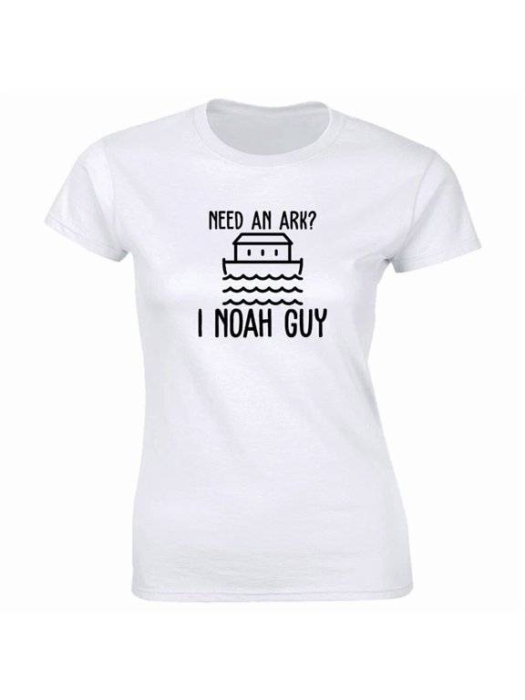 Need An Ark I Noah Guy Christian Wordplay Graphic Women T-Shirt