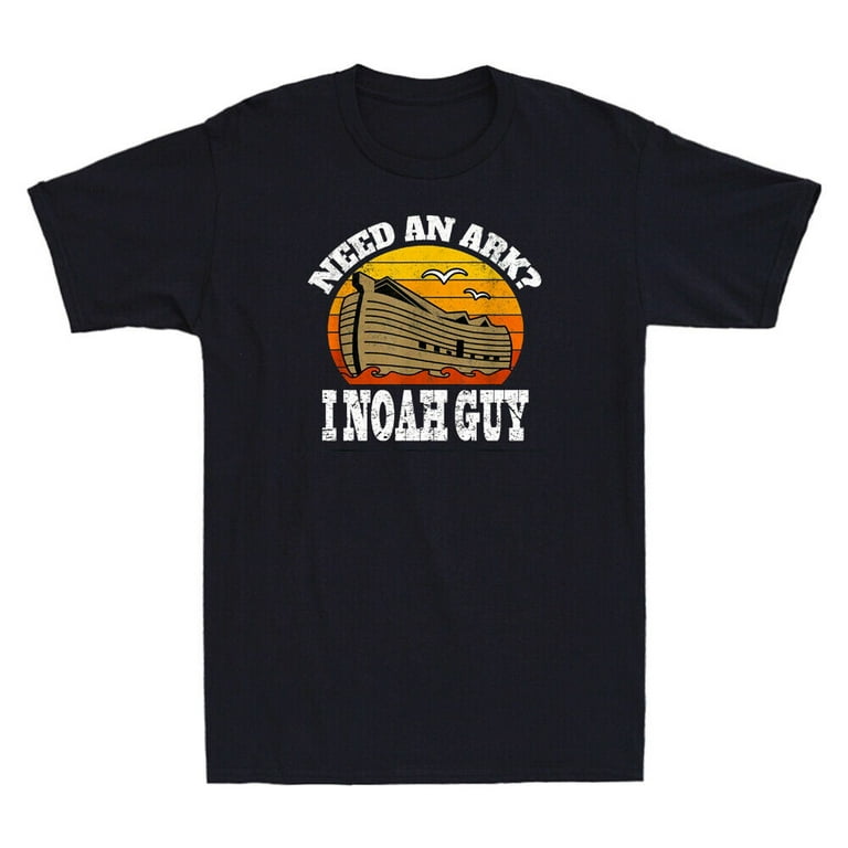 Need An Ark I Noah Guy T Shirt Christian Pun Funny Humor Tee Need An Ark I Noah Guy T Shirt Christian Pun Funny Humor Tee
