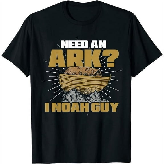 Need An Ark I Noah Guy Holy Bible Gift Prayer T-Shirt