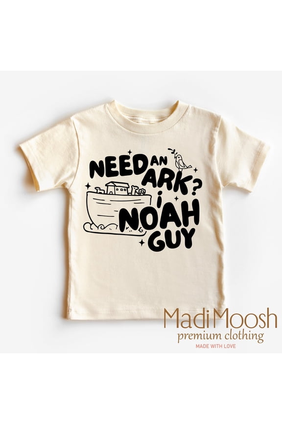 Need An Ark I Noah Guy Toddler Shirt, Christian Kids Shirt, Noah'S Ark Toddler Tee TODDLER SHORT SLEEVE TEE BELLA CANVAS 3001T