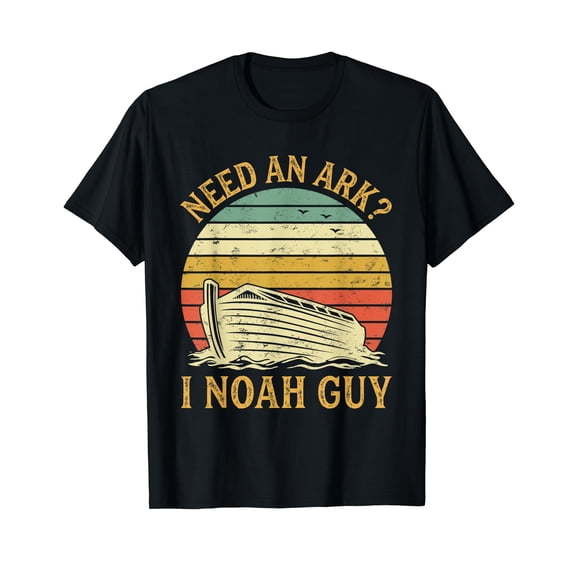 Need An Ark I Noah Guy Tshirt Funny Humor Christian Pun T-Shirt