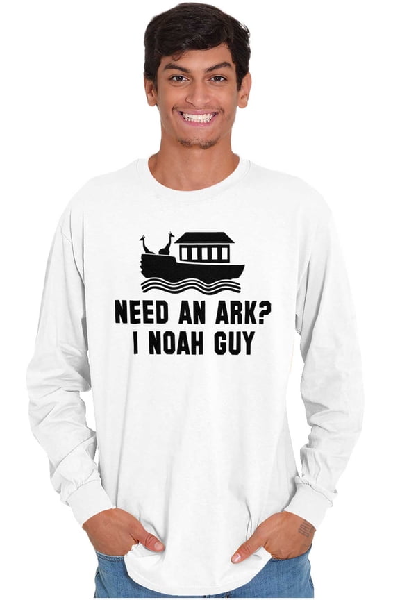 Need An Ark? Noah Guy | Bible Pun Long Sleeve TShirt Men Women Brisco Brands S