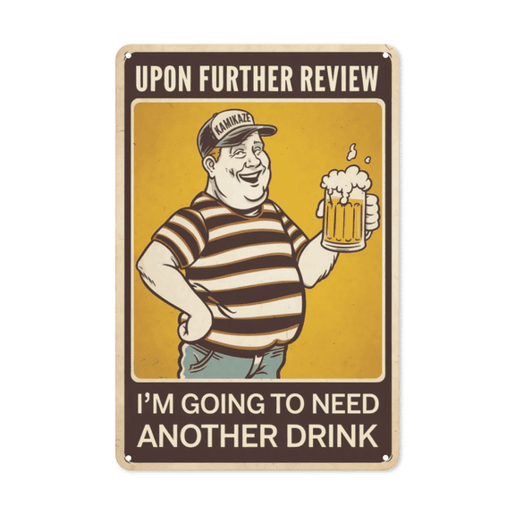 Need Another Drink Review metal sign Retro Tavern Decor Bar Wisdom Sign Perfect Hanging Basement Pub Man Cave With Weatherproof Coating Referee Gift Sport Bar Friend Bartender 8x12 inch metal sign