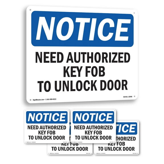 Need Authorized Key Fob To Unlock Door OSHA Notice Rigid Plastic Sign 14 Inch x 10 Inch - 5 Pack