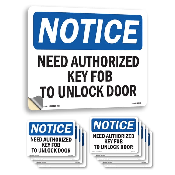 Need Authorized Key Fob To Unlock Door OSHA Notice Vinyl Decal Label 18 Inch x 12 Inch - 10 Pack