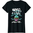 thumbnail image 1 of Need Cake Call Me Cupcake Bakers Food Chef T-shirt, 1 of 3
