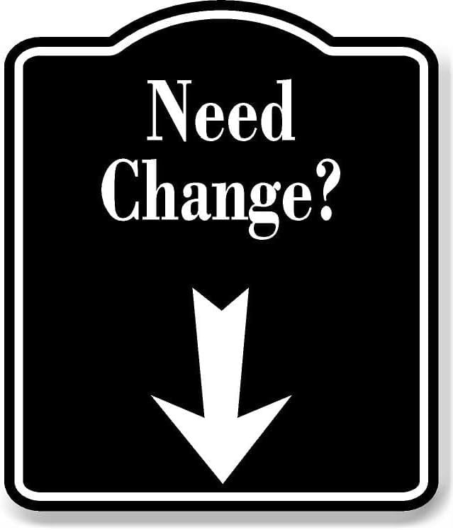 Need Change Machines Down Arrow BLACK Aluminum Composite Sign, 15