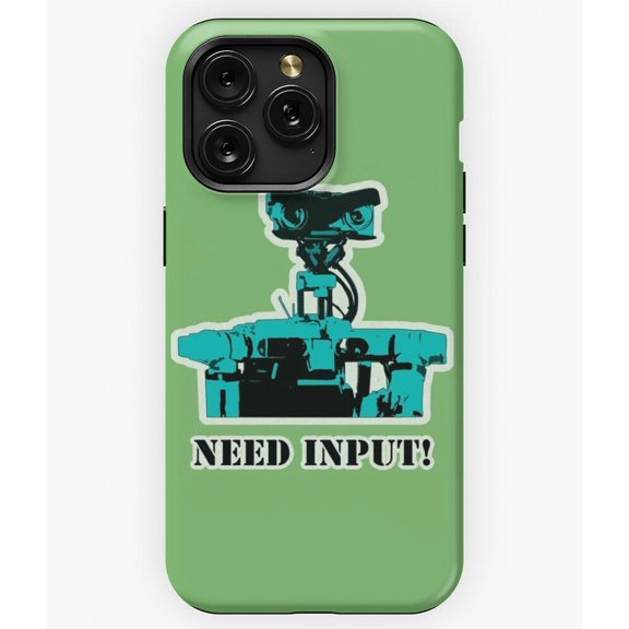 Need Input Funny Robot Quote Short Circuit G3369 Phone Case for iPhone17 16 15 14 13 12 11 Pro Max