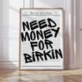 thumbnail image 1 of Need Money For Birkin, Fashion Quote Wall Art, Retro Newspaper Typography Print, Designer Bag Aesthetic Home Decor Home Decor #2158, Unframed Canvas Size 8x12, 1 of 4