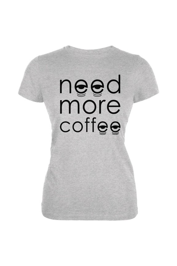 Need More Coffee Juniors Soft T Shirt Heather 2XL