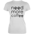 thumbnail image 1 of Need More Coffee Juniors Soft T Shirt White LG, 1 of 1