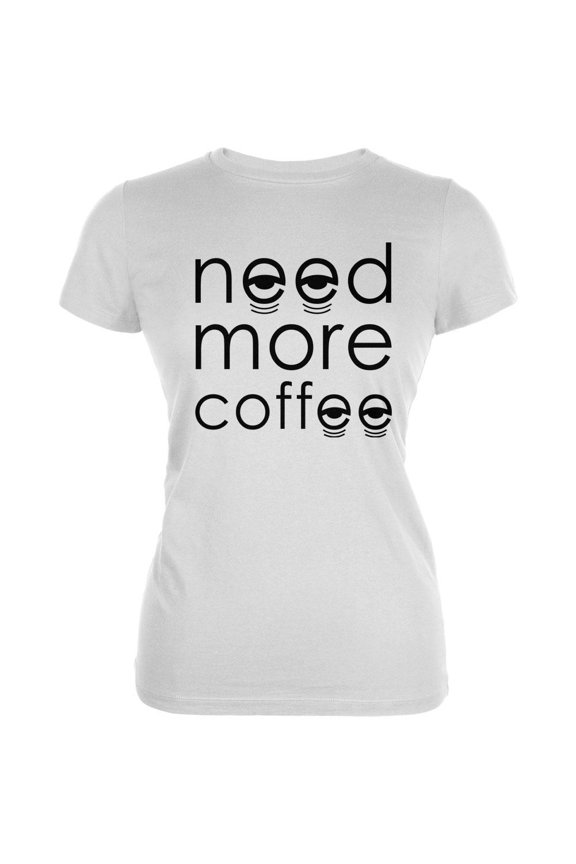 Need More Coffee Juniors Soft T Shirt White MD