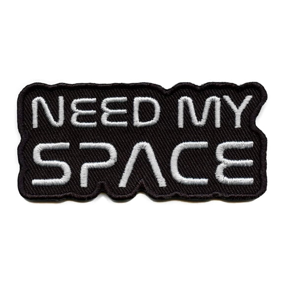 Need My Space Patch Outer Space Font Embroidered Iron On