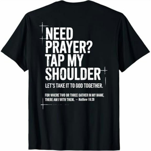 Need Prayer Tap My Shoulder Bible Verse Christian On Back T-Shirt