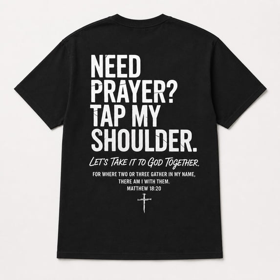 Need Prayer Tap My Shoulder Christian Graphic T-Shirt, Unisex Classic Fit