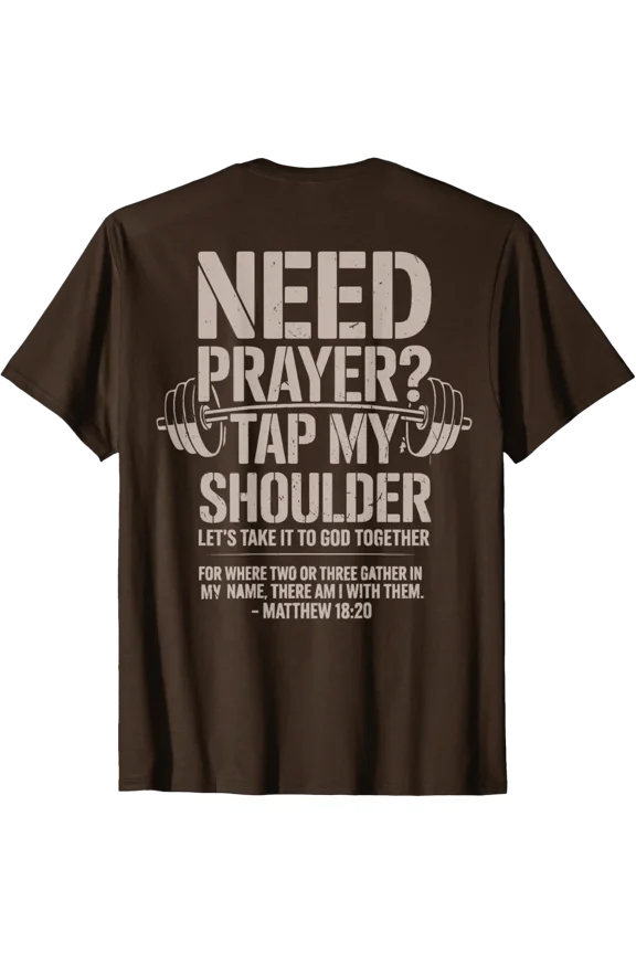 Need Prayer Tap My Shoulder Mens Christian Workout Gym T-Shirt