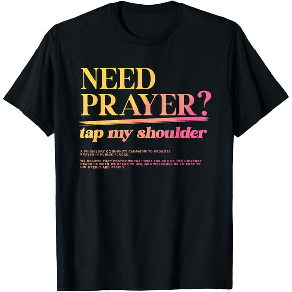 Need Prayer Tap My Shoulder Prayer Jesus Church Religious T-ShirtMen's and women's gift, black and white T-shirt, size: Extra large S-4XL