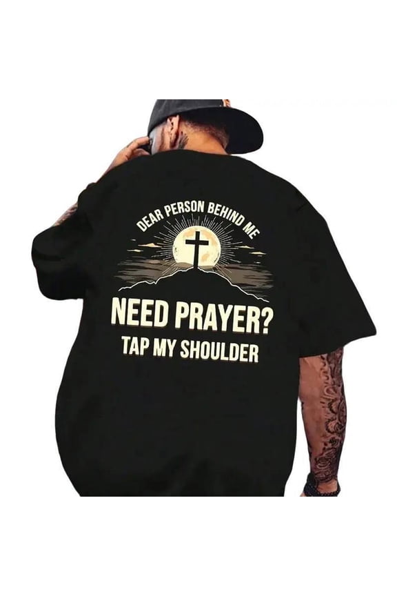 Need Prayer Tap My Shoulder T-Shirt, Christian Faith Tee for Men and Women, Inspirational Religious Graphic Shirt, Thoughtful Spiritual Gift Idea