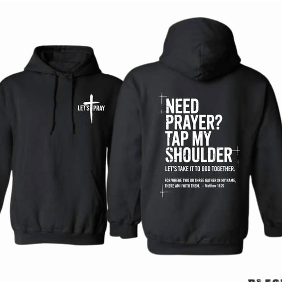 Need Prayer Tap My Shoulder Hoodie, Let’s Pray Christian Hoodie, Bible Verse Matthew 18:20 Sweatshirt, Religious Inspirational Pullover, Faith Streetwear, Fall Winter Unisex Outfit