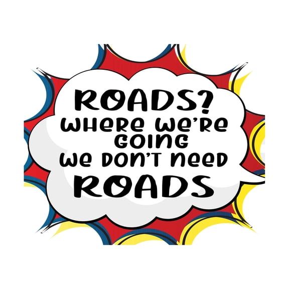 We Don'T Need Roads Roads where we're going Adventure Awaits Quote Art Wall Art Sticker Designs Vinyl Stickers For Home House Walls Rooms Windows Bedroom Decoration Size (12x12 inch)