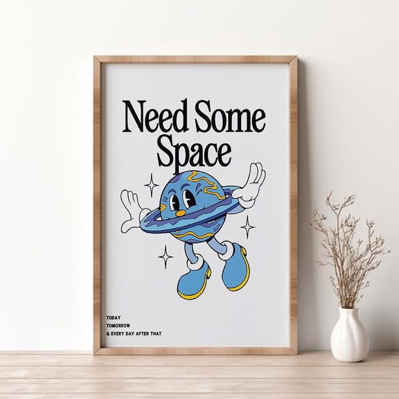 Need Some Space Retro Quote Poster, Space Humor Wall Art