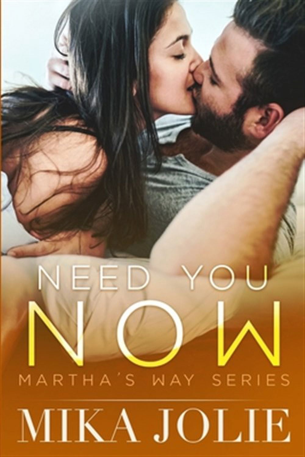 Need You Now (Paperback) by Mika Jolie