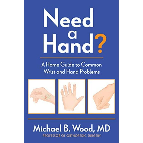 Pre-Owned Need a Hand?: A Home Guide to Common Wrist and Hand Problems Paperback