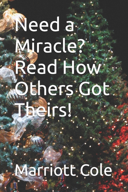 Need a Miracle? Read How Others Got Theirs!, (Paperback)