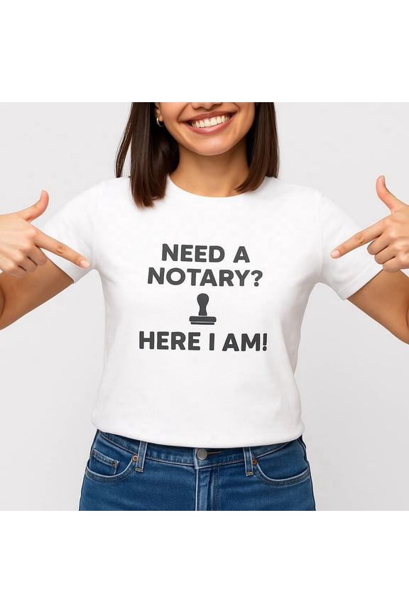 Notary Public T-Shirt – “Need A Notary?” Funny Notary Shirt, 100% Cotton Unisex Tee