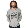 thumbnail image 1 of Need a Weekend to Recover Lazy Zip Up Hoodie Men's Women's Brisco Brands M, 1 of 6