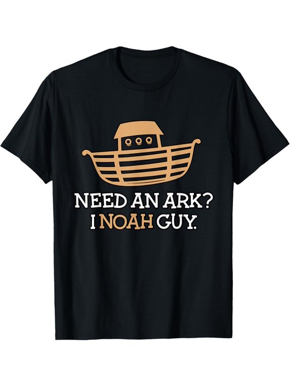 Need an Ark? I (Know) Noah Guy T-Shirt
