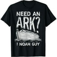 thumbnail image 1 of Need an Ark I Noah Guy Funny Christian Men Women Pun Humor T-Shirt, 1 of 3