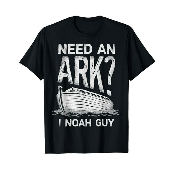Need an Ark I Noah Guy Funny Christian Men Women Pun Humor T-Shirt