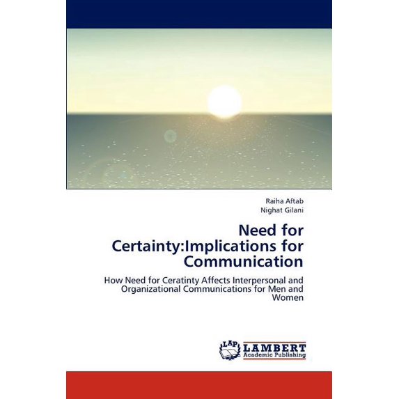 Need for Certainty:Implications for Communication