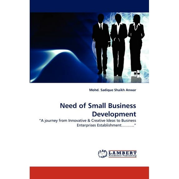 Need of Small Business Development (Paperback)