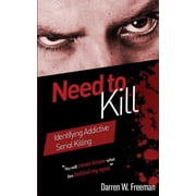 Need to Kill Identifying Addictive Serial Killing, Paperback