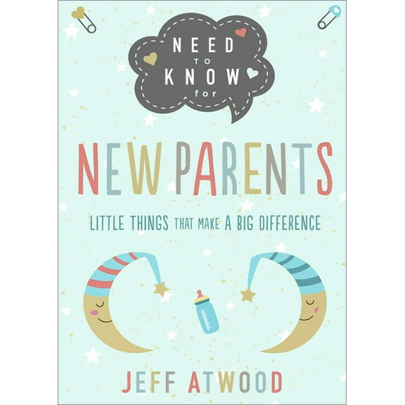 Need to Know Need to Know for New Parents: Little Things That Make a Big Difference, (Hardcover)