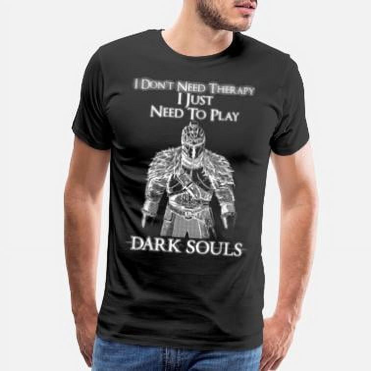 Need to play Dark souls I don't need therapy Unisex Trendy TShirt
